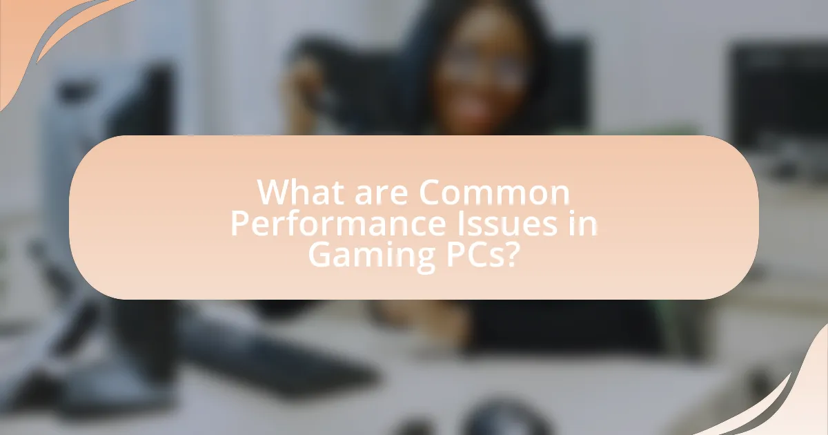 What are Common Performance Issues in Gaming PCs?